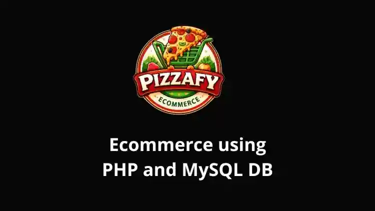 Pizzafy Ecommerce System using PHP and MySQL